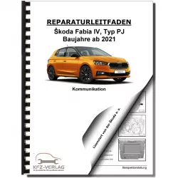 SKODA Fabia Typ PJ ab 2021 Radio Navigation Kommunikation Reparaturanleitung