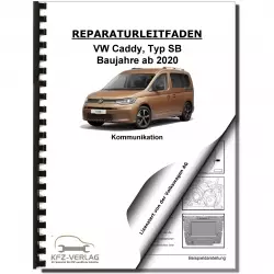 VW Caddy Typ SB ab 2020 Radio Navigation Kommunikation Reparaturanleitung