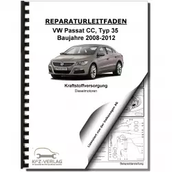 VW Passat CC 35 2008-2012 Kraftstoffversorgung Dieselmotoren Reparaturanleitung