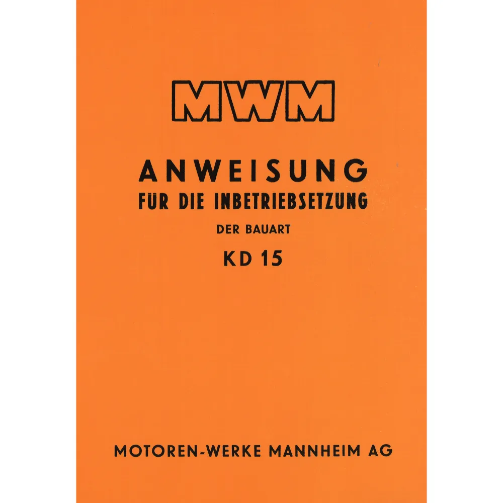 MWM KD15 Anweisung für Inbetriebsetzung Bedienungsanleitung Betriebsanleitung