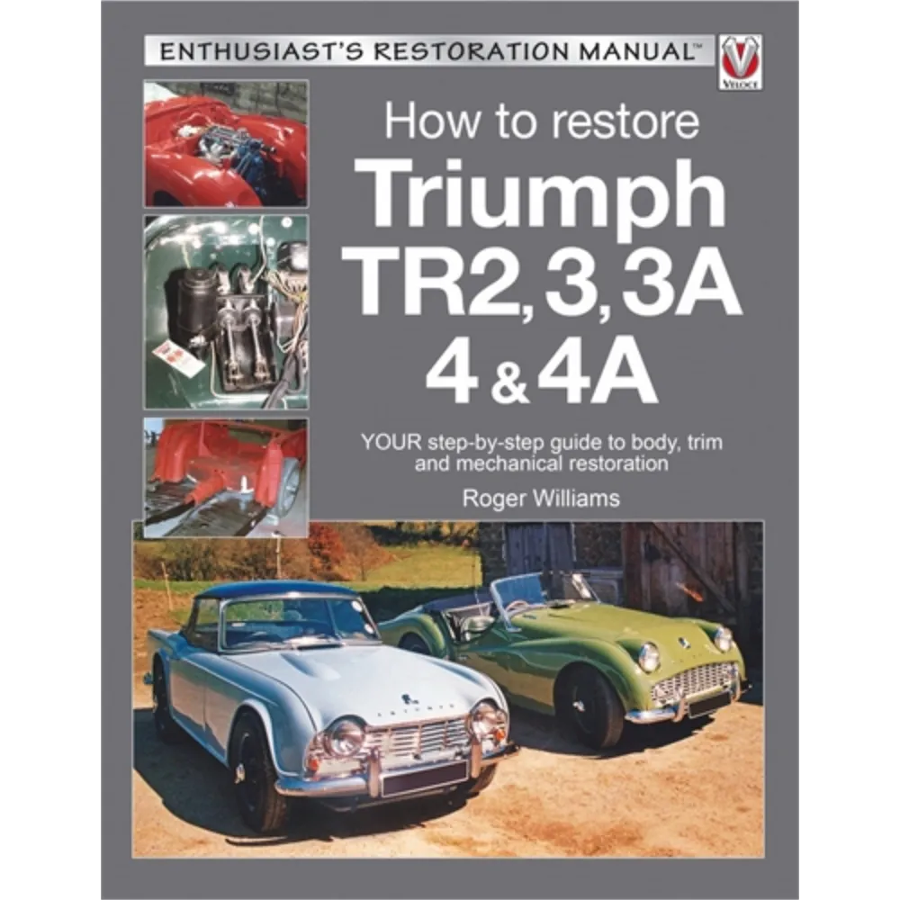 Triumph TR2, TR3, 3A, TR4, 4A 1953-1967 Restauration Handbuch Anleitung Veloce