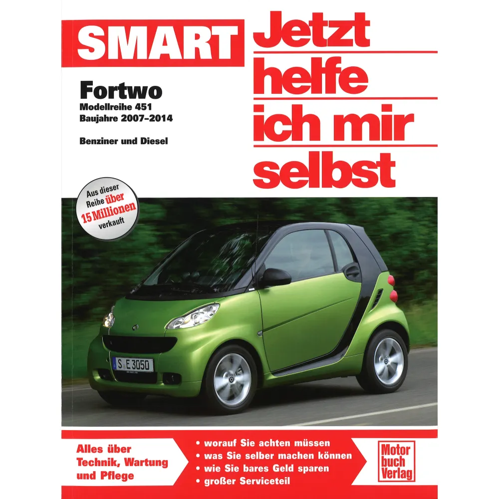 Smart Fortwo Typ 451 2007-2014 Jetzt helfe ich mir selbst Reparaturanleitung