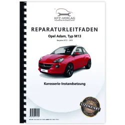 Opel Adam Typ M13 2012-2019 Karosserie Instandsetzung Reparaturanleitung