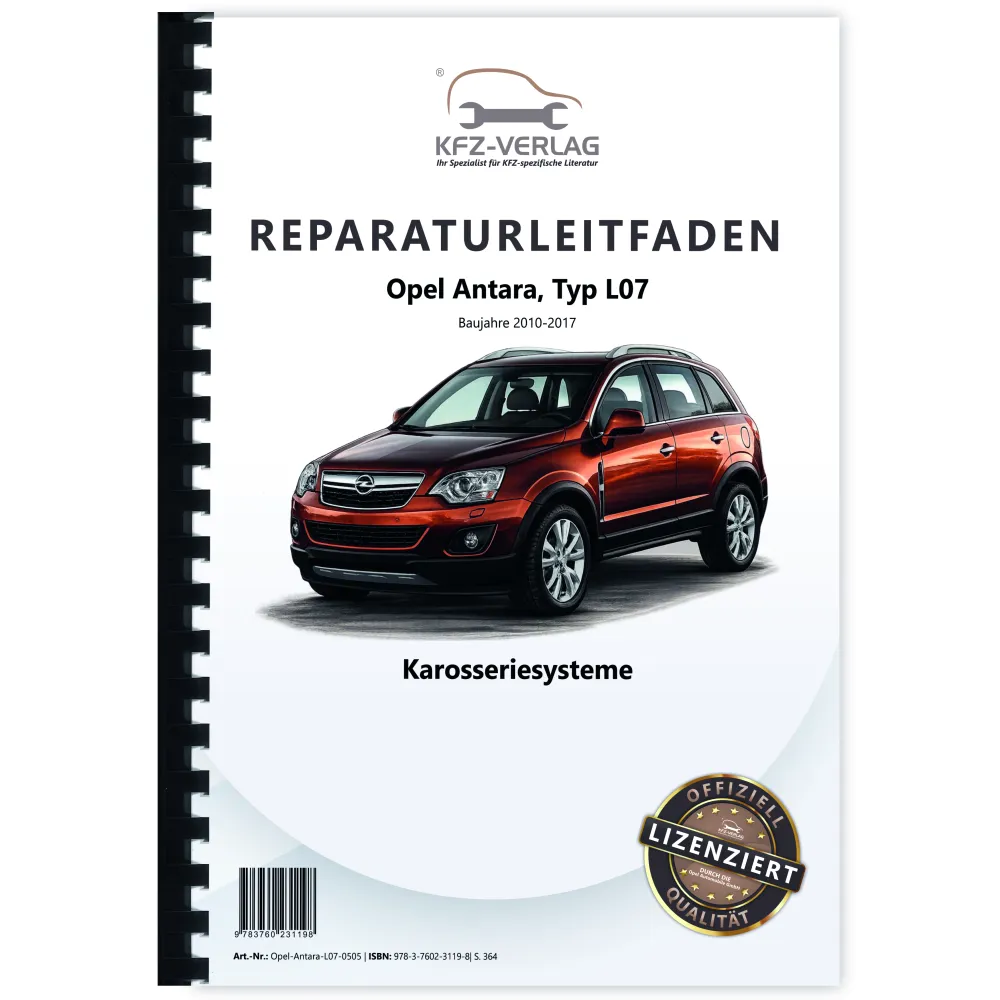 Opel Antara L07 Baujahre 2010-2017 Karosseriesysteme Reparaturanleitung Buch