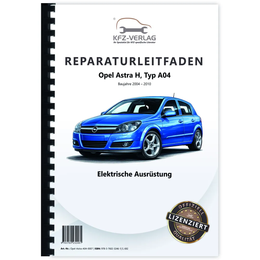 Opel Astra H Typ A04 2004-2010 Elektrische Ausrüstung Reparaturanleitung