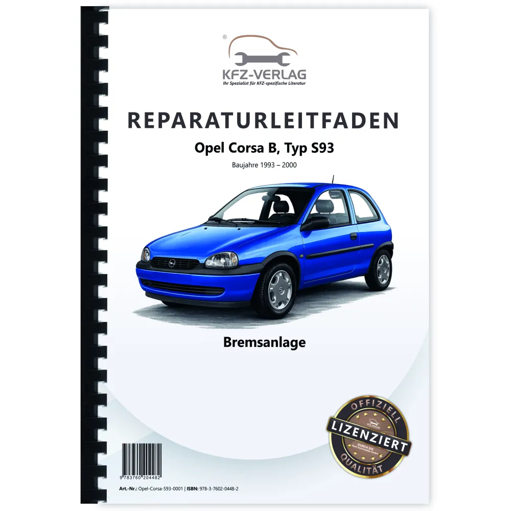 Opel Corsa B Typ S93 1993-2000 Bremsanlagen Bremsen System Reparaturanleitung