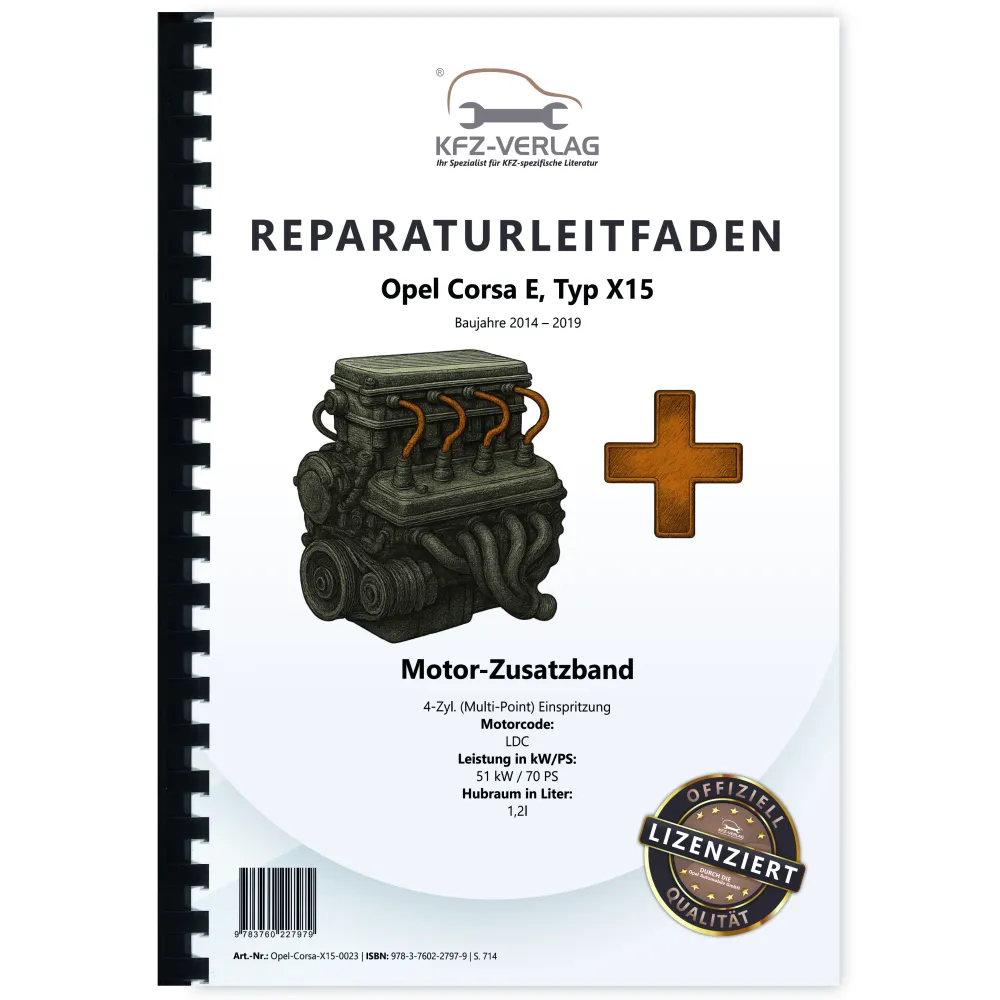 Opel Corsa E Typ X15 (14-19) Benzinmotor 70 PS LDC Zusatzband Reparaturanleitung