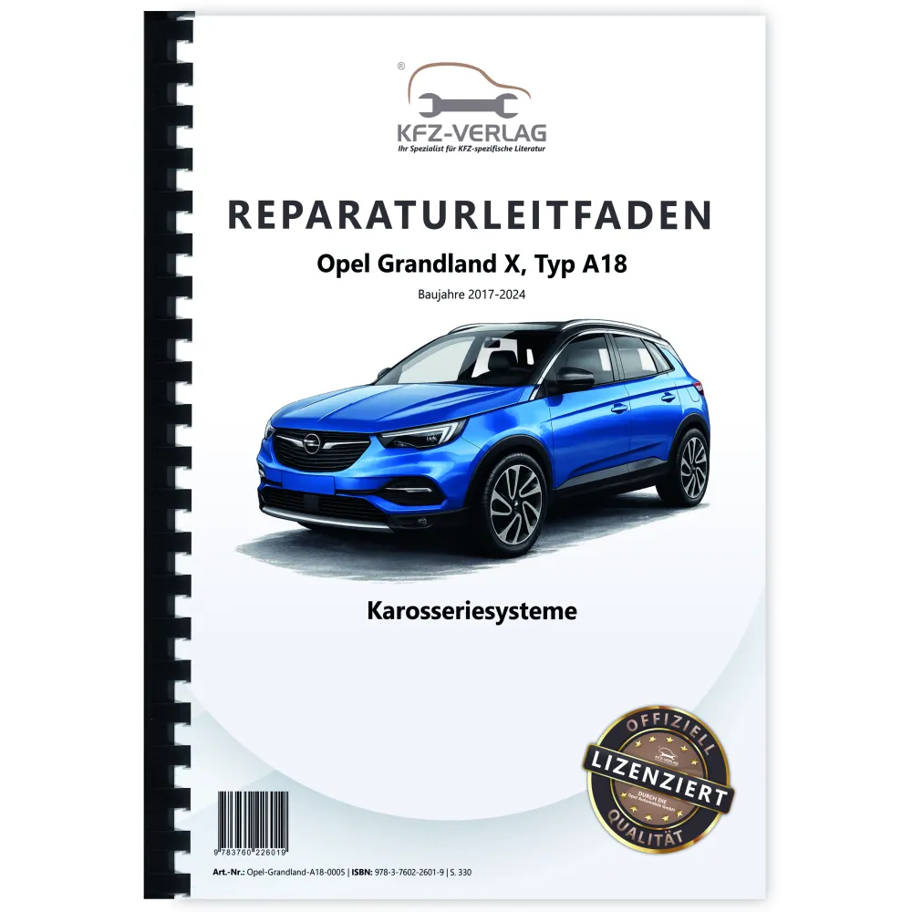 Opel Grandland Typ A18 2017-2024 Karosseriesysteme Reparaturanleitung Handbuch