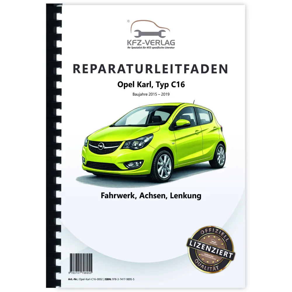 Opel Karl Typ C16 2015-2019 Fahrwerk Achsen Lenkung Reparaturanleitung Buch