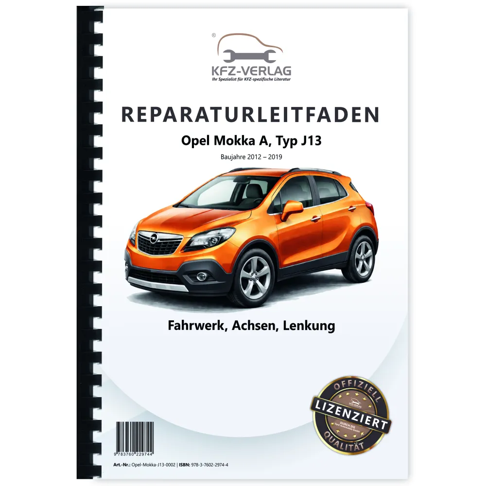 Opel Mokka Typ J13 2012-2019 Fahrwerk Achsen Lenkung Reparaturanleitung