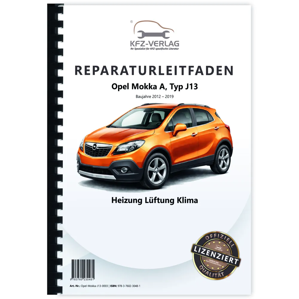 Opel Mokka Typ J13 2012-2019 Heizung Lüftung Klimaanlage Reparaturanleitung