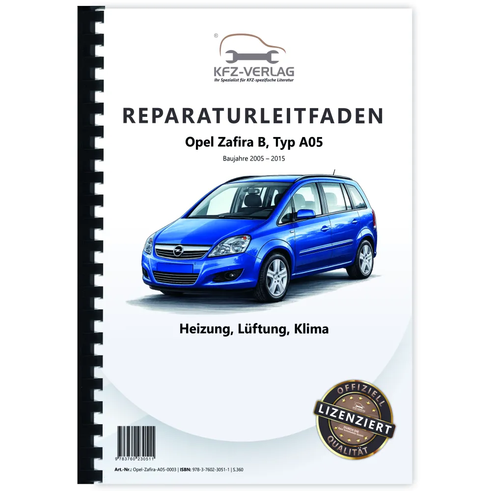 Opel Zafira B Typ A05 2005-2015 Heizung Lüftung Klimaanlage Reparaturanleitung
