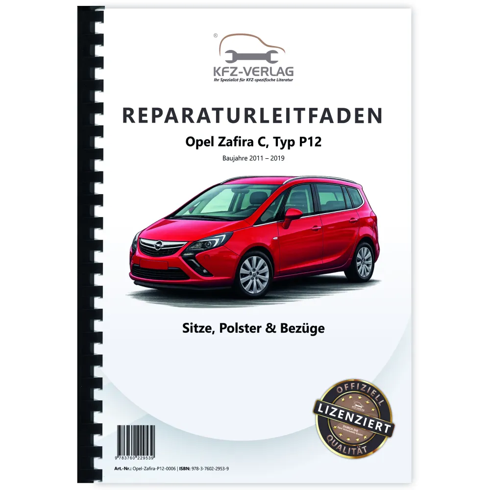 Opel Zafira C Typ P12 2011-2019 Sitze Polster Bezüge System Reparaturanleitung