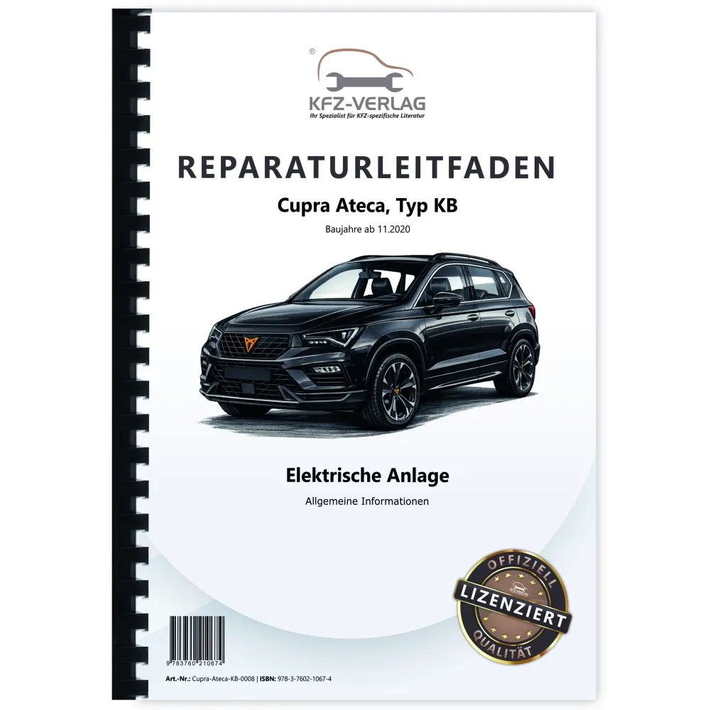 Cupra Ateca KB ab 2020 Allgemeine Infos Elektrische Anlage Reparaturanleitung