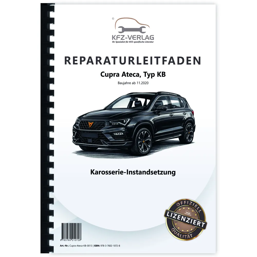 Cupra Ateca Typ KB ab 2020 Karosserie Unfall Instandsetzung Reparaturanleitung