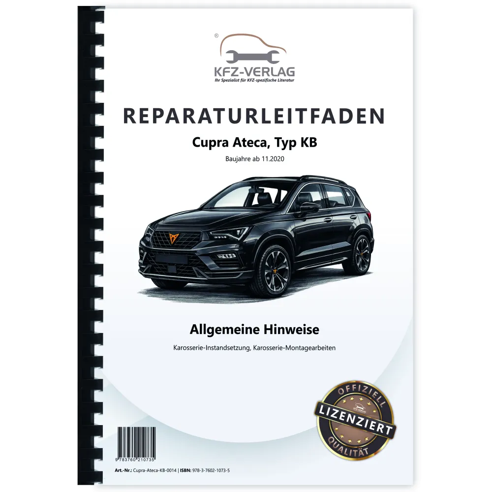 Cupra Ateca Typ KB ab 2020 Hinweise Karosserie Instandsetzung Reparaturanleitung