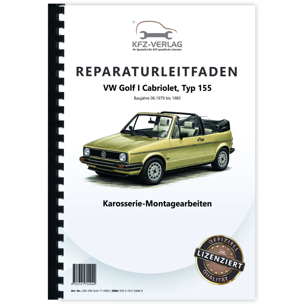 VW Golf 1 Cabriolet 155 (79-85) Karosserie Montagearbeiten Reparaturanleitung