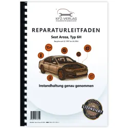 Seat Arosa Typ 6H 1997-2004 Instandhaltung Inspektion Wartung Reparaturanleitung
