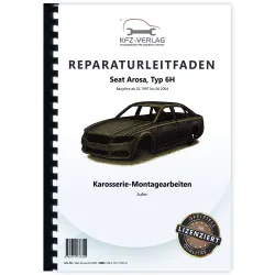 Seat Arosa Typ 6H 1997-2004 Karosserie Montagearbeiten Außen Reparaturanleitung