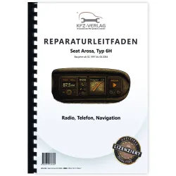Seat Arosa Typ 6H 1997-2004 Kommunikation Radio Telefon Navi Reparaturanleitung