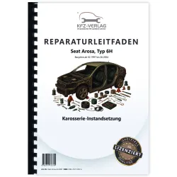 Seat Arosa Typ 6H 1997-2004 Karosserie Unfall Instandsetzung Reparaturanleitung