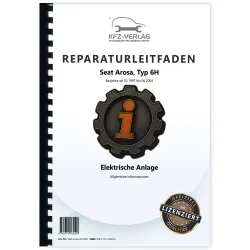 Seat Arosa 6H 1997-2004 Allgemeine Infos Elektrische Anlage Reparaturanleitung