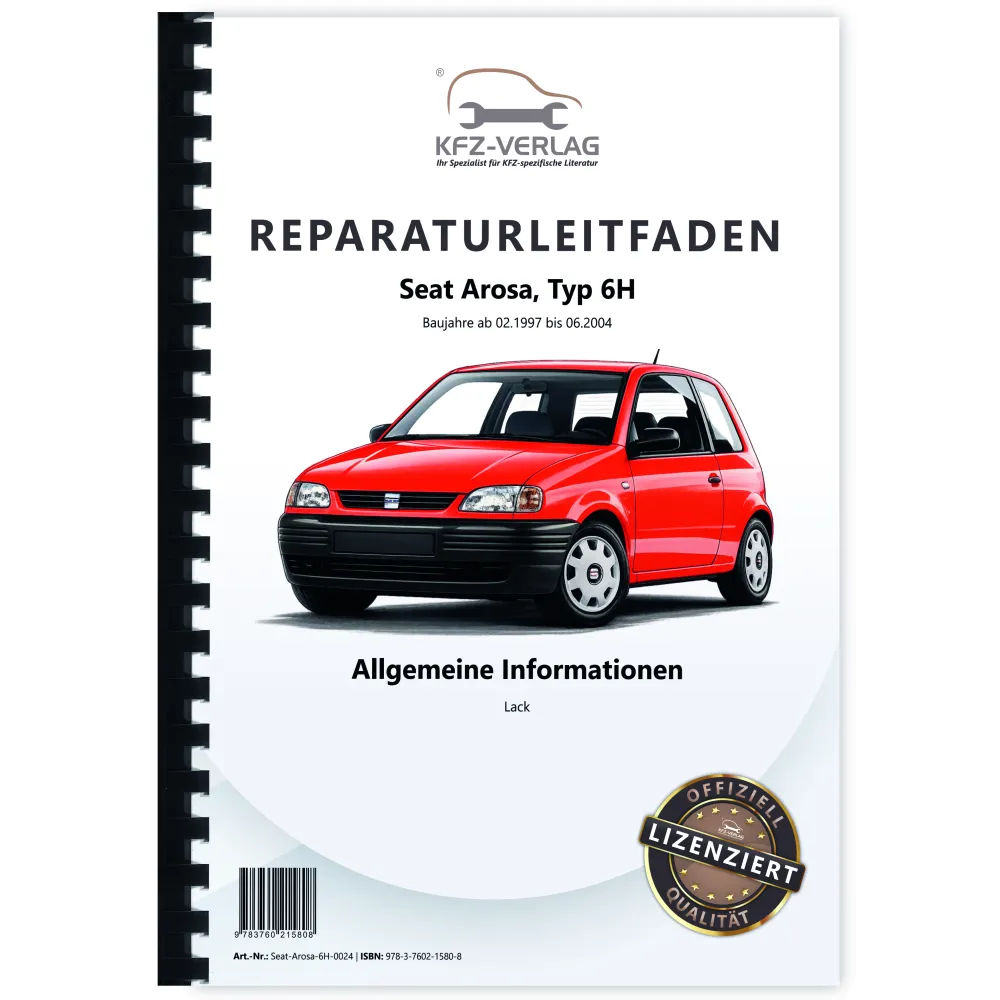 Seat Arosa Typ 6H 1997-2004 Allgemeine Information Lack Reparaturanleitung
