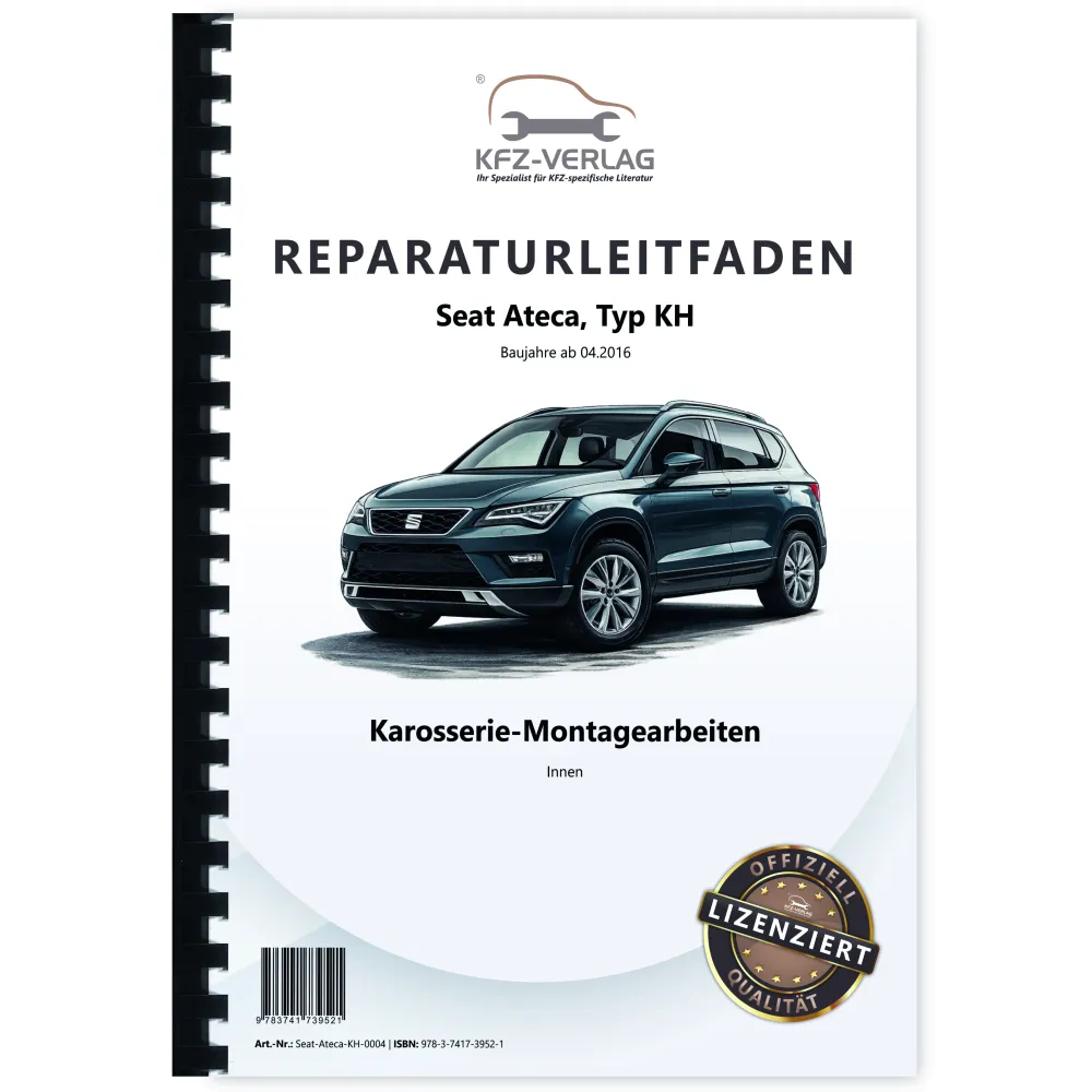Seat Ateca Typ KH ab 2016 Karosserie Montagearbeiten Innen Reparaturanleitung