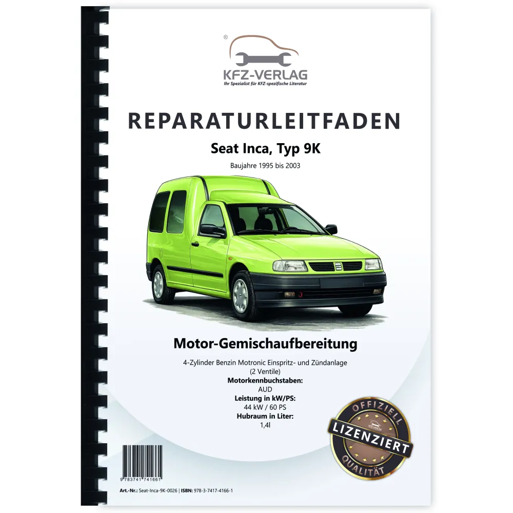 Seat Inca 9K 1995-2003 60 PS Motronic Einspritz- Zündanlage Reparaturanleitung
