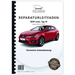 Seat Leon Typ 5F 2012-2020 Karosserie Unfall Instandsetzung Reparaturanleitung