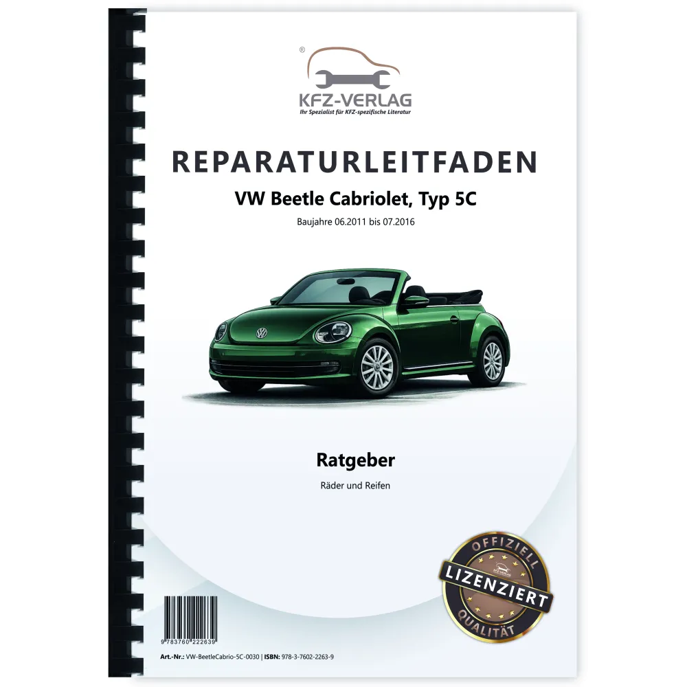 VW Beetle Cabrio Typ 5C 2011-2016 Ratgeber Räder und Reifen Reparaturanleitung