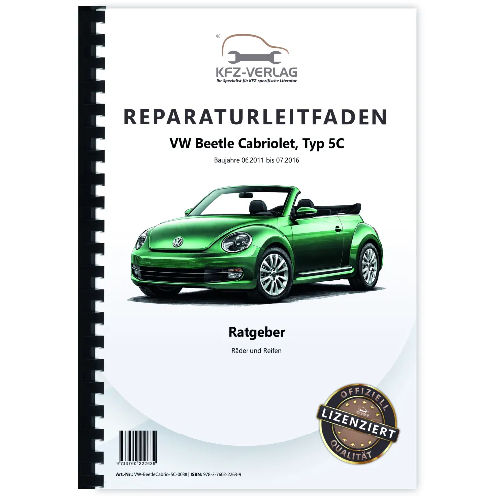 VW Beetle Cabrio Typ 5C 2011-2016 Ratgeber Räder und Reifen Reparaturanleitung