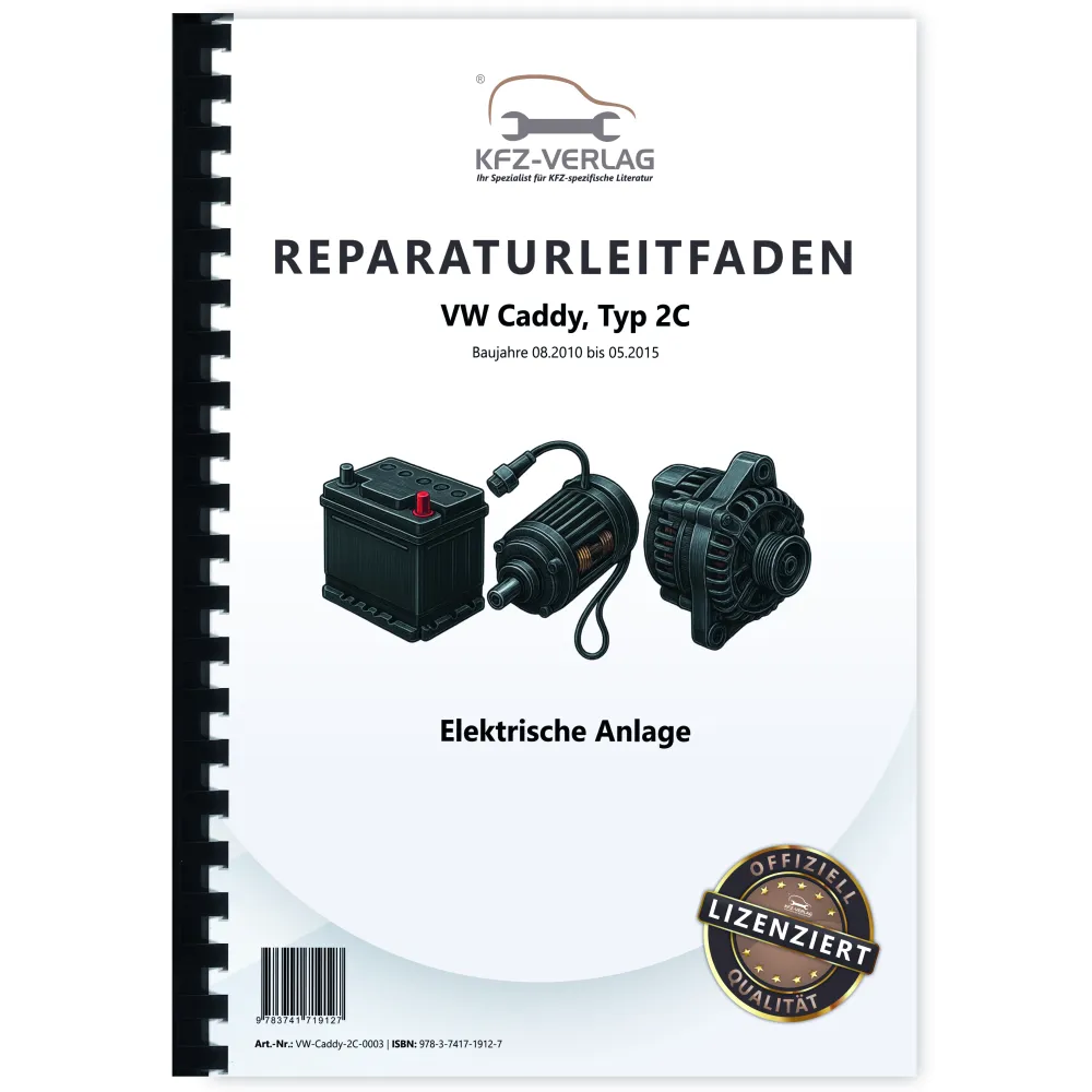 VW Caddy Typ 2C 2010-2015 Elektrische Anlage Elektrik System Reparaturanleitung