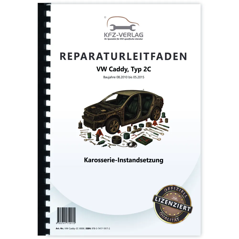 VW Caddy Typ 2C 2010-2015 Karosserie Unfall Instandsetzung Reparaturanleitung