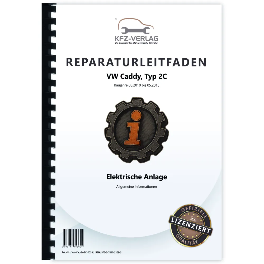 VW Caddy Typ 2C 2010-2015 Allgemeine Infos Elektrische Anlage Reparaturanleitung