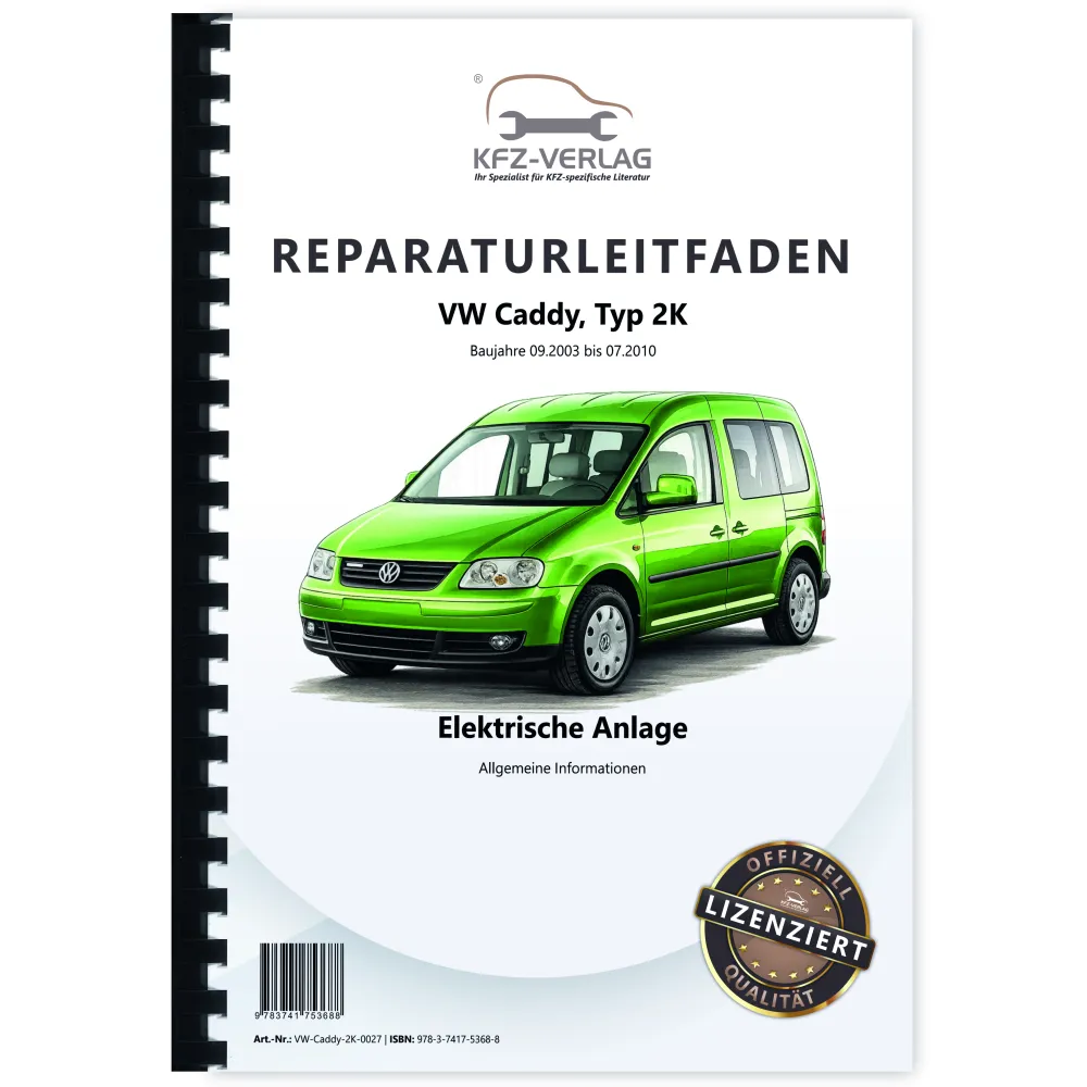 VW Caddy Typ 2K 2003-2010 Allgemeine Infos Elektrische Anlage Reparaturanleitung