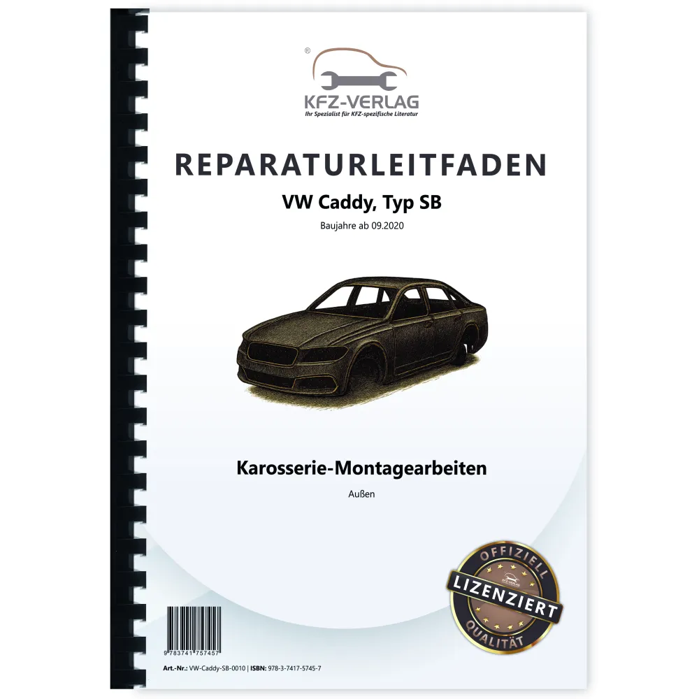 VW Caddy Typ SB ab 2020 Karosserie Montagearbeiten Außen Reparaturanleitung
