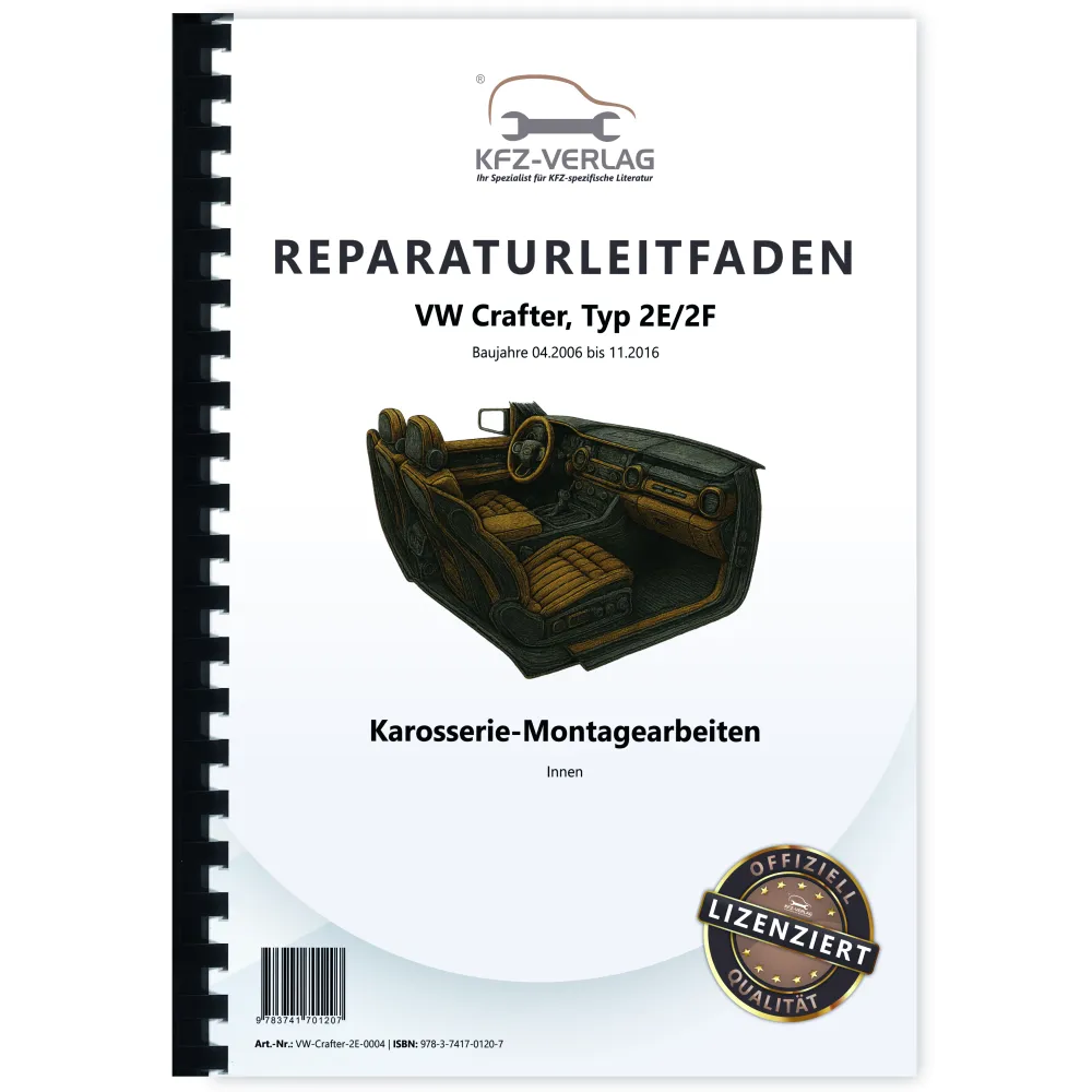 VW Crafter Typ 2E 2006-2016 Karosserie Montagearbeiten Innen Reparaturanleitung