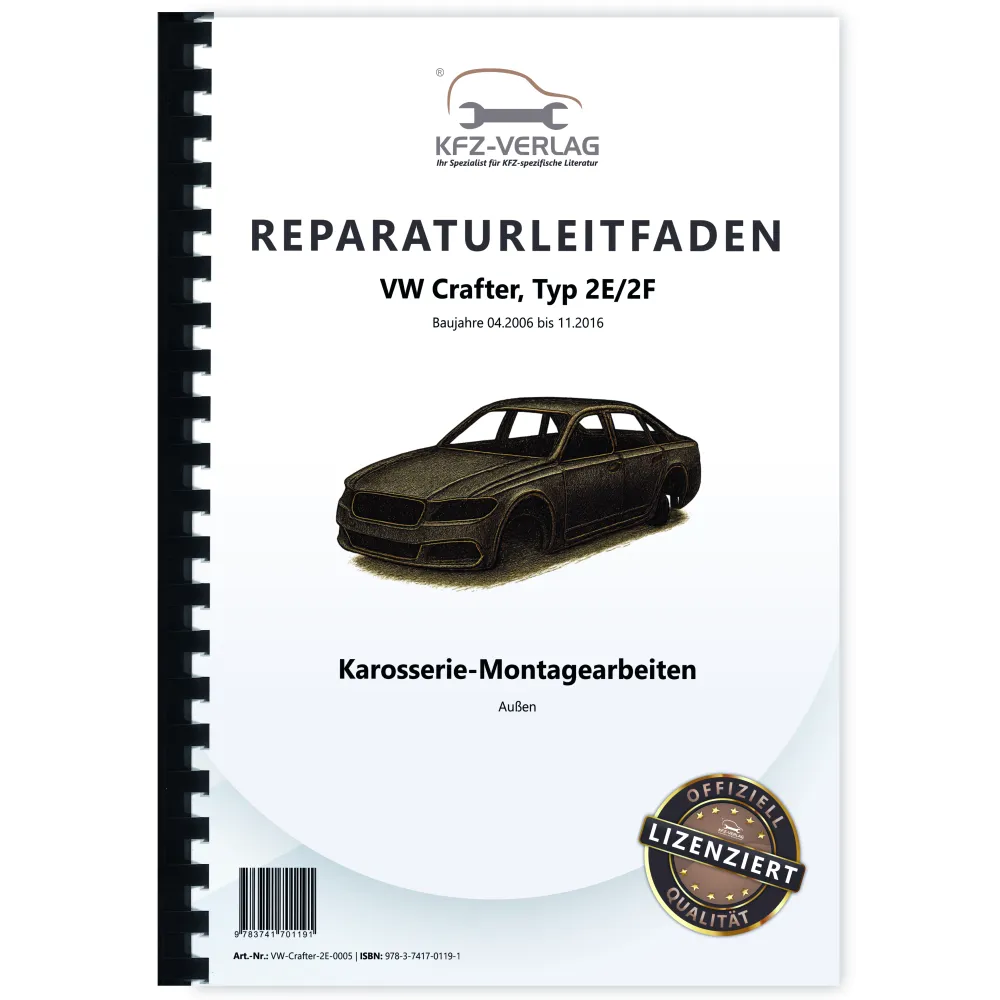 VW Crafter Typ 2E 2006-2016 Karosserie Montagearbeiten Außen Reparaturanleitung