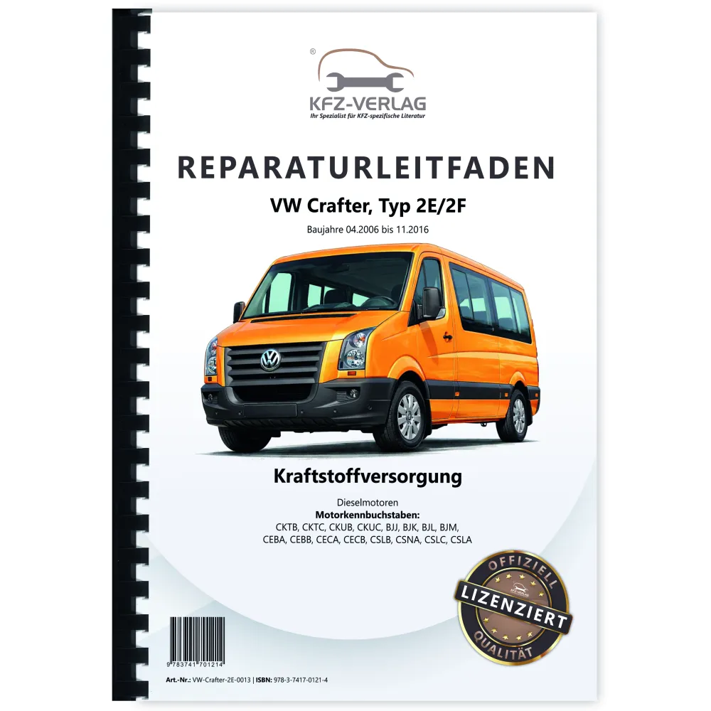 VW Crafter 2E 2006-2016 Kraftstoffversorgung Dieselmotoren Reparaturanleitung