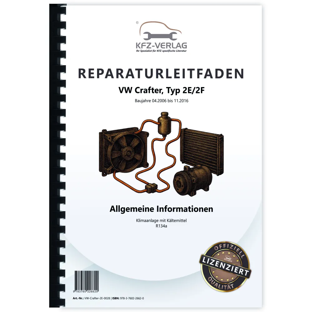 VW Crafter 2E 2006-2016 Klimaanlagen mit Kältemittel R134a Reparaturanleitung