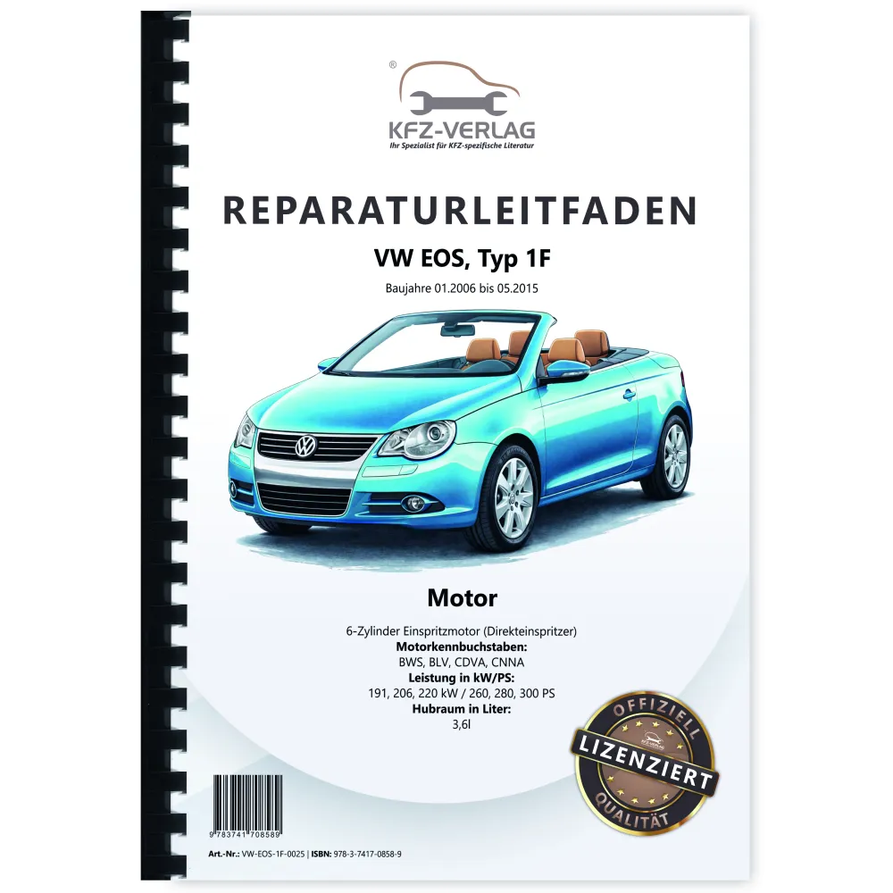 VW EOS Typ 1F 2006-2015 6-Zyl. Benzinmotor 3,6l 260-300 PS Reparaturanleitung