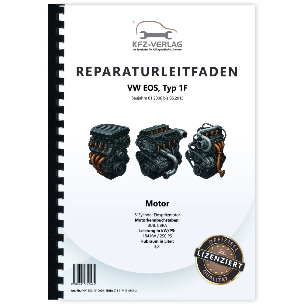 VW EOS Typ 1F 2006-2015 6-Zyl. Benzinmotor V6 3,2l 250 PS Reparaturanleitung