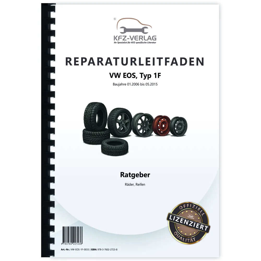VW EOS Typ 1F 2006-2015 Ratgeber Räder und Reifen Reparaturanleitung