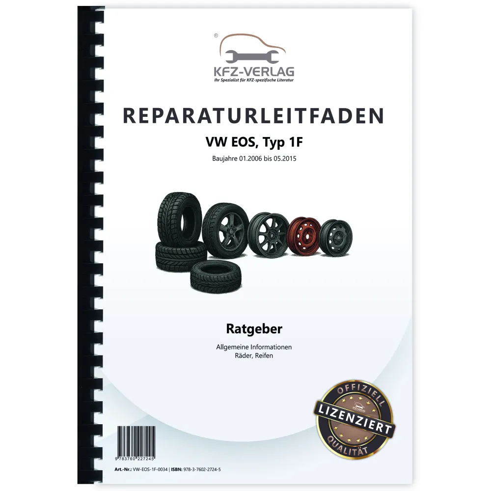 VW EOS Typ 1F 2006-2015 Räder Reifen Allgemeine Informationen Reparaturanleitung