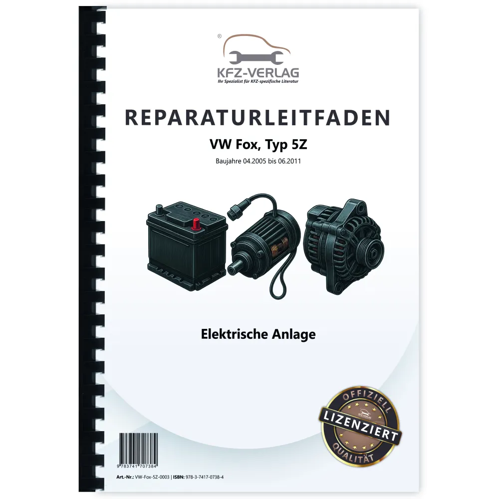 VW Fox Typ 5Z 2005-2011 Elektrische Anlage Elektrik Systeme Reparaturanleitung