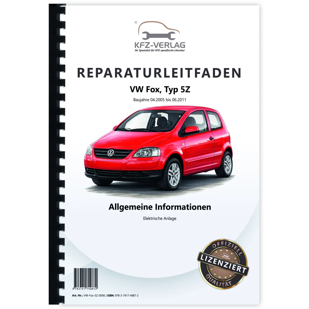 VW Fox Typ 5Z 2005-2011 Allgemeine Infos Elektrische Anlage Reparaturanleitung