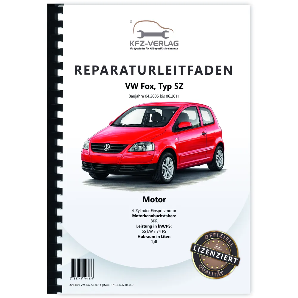 VW Fox Typ 5Z 2005-2011 4-Zyl. Benzinmotor 1,4l 74 PS Reparaturanleitung