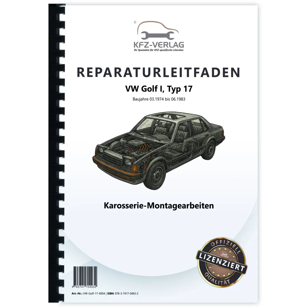 VW Golf 1 Typ 17 1974-1983 Karosseriearbeiten Innen und Außen Reparaturanleitung