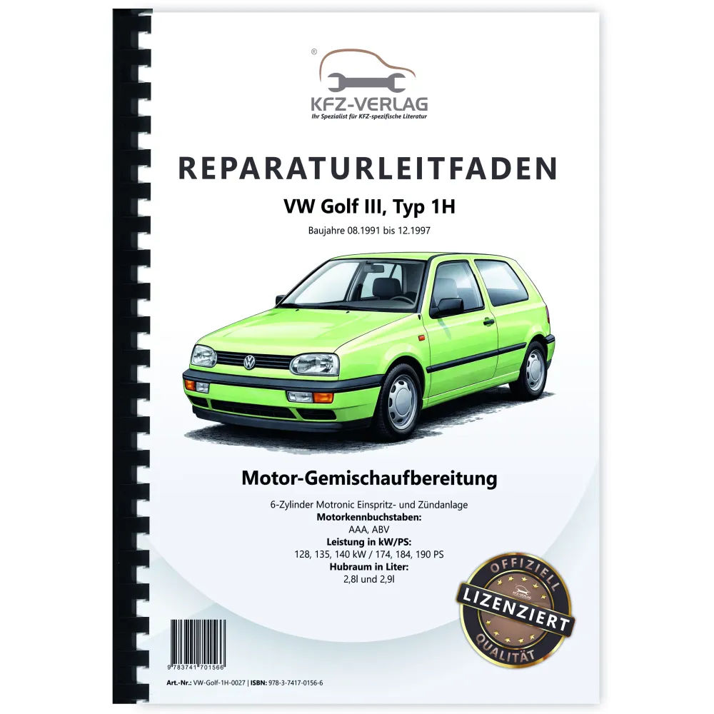 VW Golf 3 1H 1991-1997 6-Zyl. Motronic Einspritz- Zündanlage Reparaturanleitung